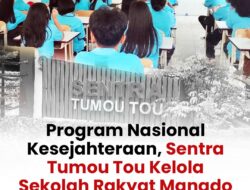 Program Nasional Kesejahteraan, Sentra Tumou Tou Kelola Sekolah Rakyat Manado untuk Anak dari Keluarga Miskin Ekstrem