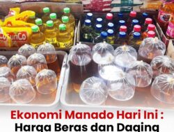Ekonomi Manado Hari Ini: Harga Beras dan Daging Stabil, Minyak Goreng Curah Rp19 Ribu/Kg